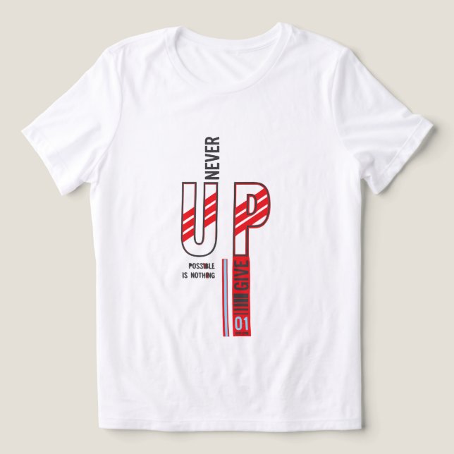 T-shirt En Tri-matière n'abandonne jamais (Design Recto)