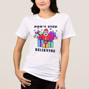 T-shirt En Tri-matière N'arrêtez pas de croire Père Noël avec des cadeaux