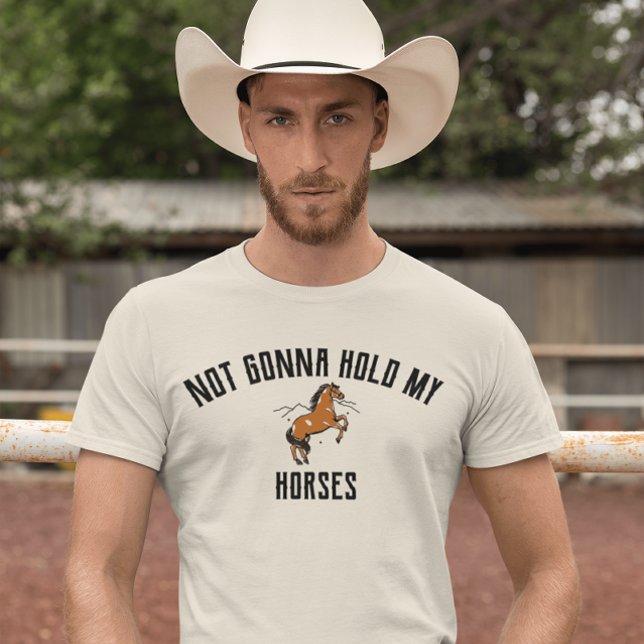 T-shirt En Tri-matière Ne Pas Tenir Mes Chevaux | Chemise Sarcastique (Créateur téléchargé)