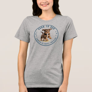 T-shirt En Tri-matière Né pour courir...Obligé à l'entraînement de chiot