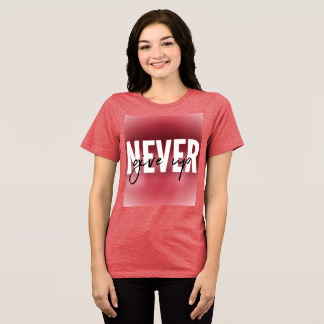 T-shirt En Tri-matière Never give up  (Recto plein)