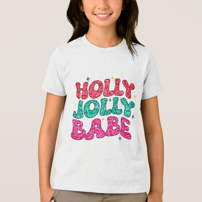 T-shirt En Tri-matière Noël Holly Jolly Babe Parties scintillant moderne  (Recto)