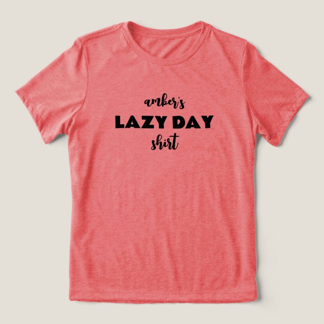 T-shirt En Tri-matière Nom personnalisé Chemise de Jour Lazy (Design Recto)