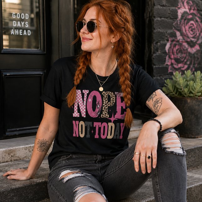 T-shirt En Tri-matière Non, pas aujourd'hui Funny  (Créateur téléchargé)