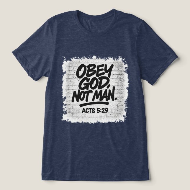T-shirt En Tri-matière Obey God Not Man Christian - Actes 5:29 (Design Recto)