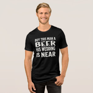 T-shirt En Tri-matière Offrez une bière à cet homme, son mariage est proc