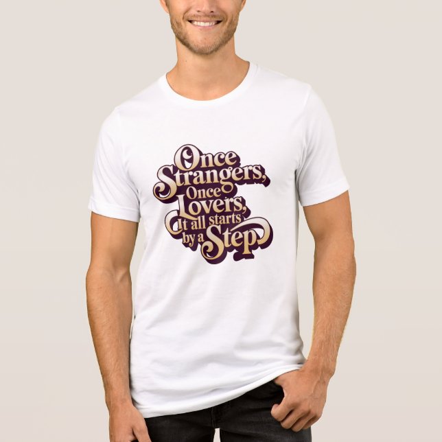 T-shirt En Tri-matière Once Strangers Lovers Step Quote  (Recto)