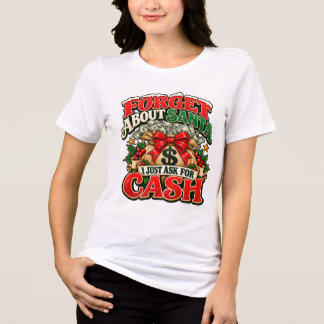 T-shirt En Tri-matière Oubliez Santa Je Demande De L'argent Noël