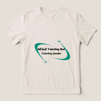 T-shirt En Tri-matière Pas juste une maman qui travaille, une merveille q