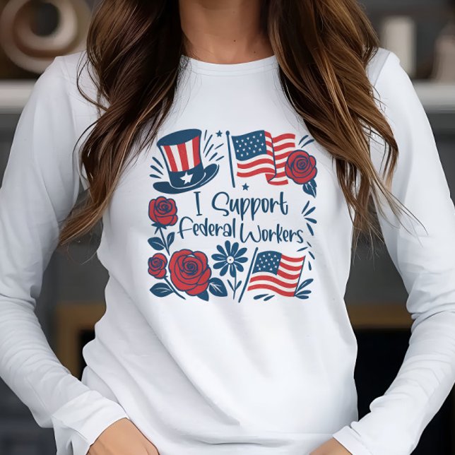 T-shirt En Tri-matière Patriotique Je soutiens Les Travailleurs Fédéraux, (Créateur téléchargé)