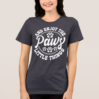 T-shirt En Tri-matière Paws and Enjoy the Little Things • Dog Lover T-Shi