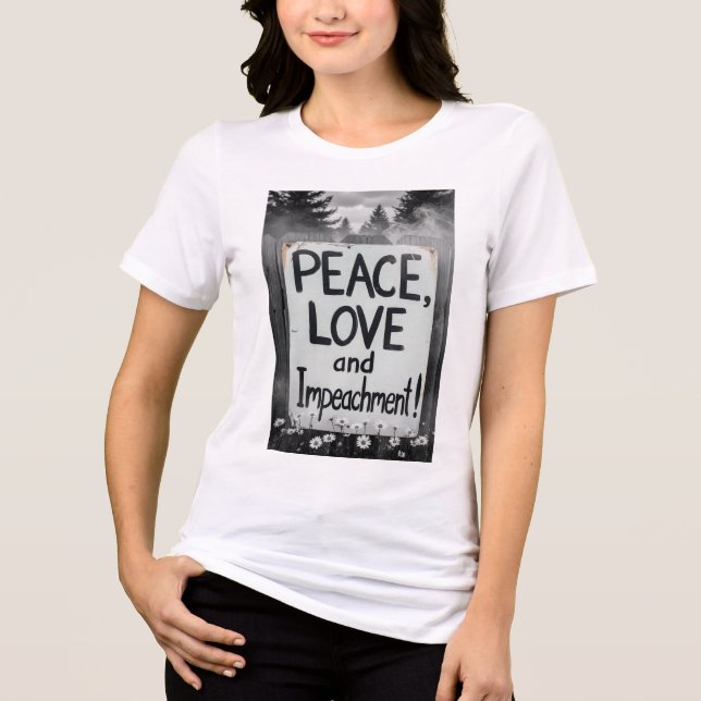 T-shirt En Tri-matière Peace, Love and Impeachment!  (Recto)