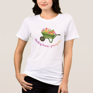 T-shirt En Tri-matière Planter des rêves Faire grandir l'amour Brouette f