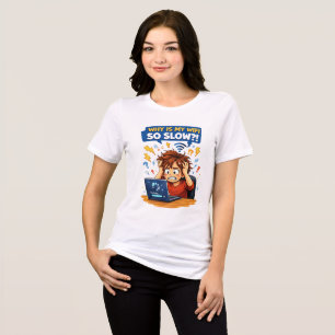 T-shirt En Tri-matière Pourquoi mon WiFi est-il si lent ?! – Dessin animé