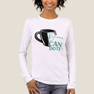 T-shirt En Tri-matière Préparez-vous à le faire Café Motivation Autosoins