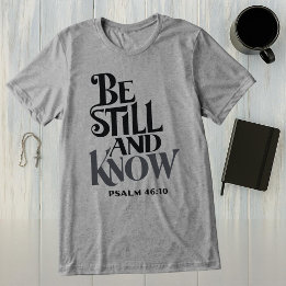 T-shirt En Tri-matière Psaume 46:10 Soyez Calme et Sachez Religieux
