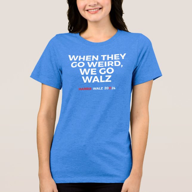 T-shirt En Tri-matière Quand ils deviennent bizarres, nous allons marcher (Recto)