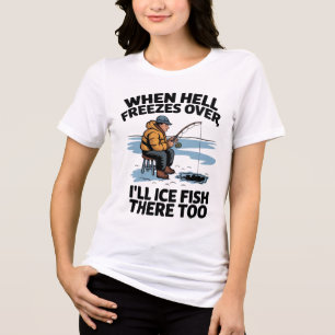 T-shirt En Tri-matière "Quand L'Enfer Gèle Sur L'Humour De Pêche Sur Glac