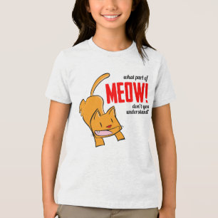 T-shirt En Tri-matière Quelle partie de miaou ne comprends-tu pas?