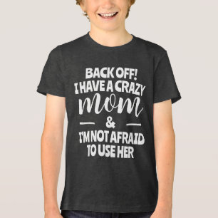 T-shirt En Tri-matière Reculez J'ai Une Mère Folle Et Je N'ai Pas Peur De