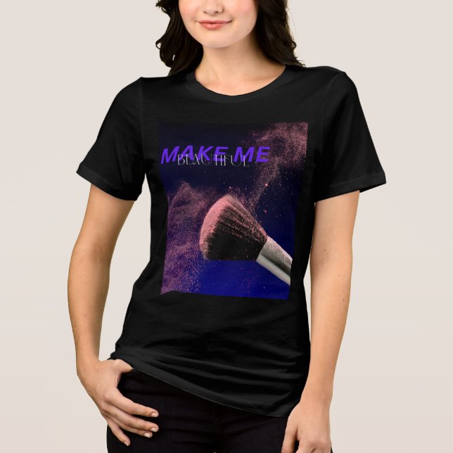 T-shirt En Tri-matière Rends-moi Belle (Recto)