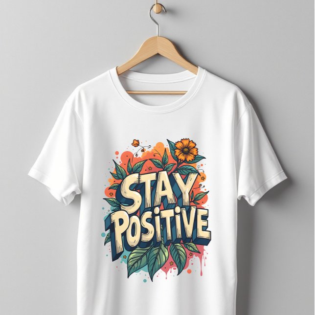T-shirt En Tri-matière Restez positif (Créateur téléchargé)