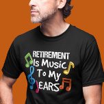 T-shirt En Tri-matière Retraite Est Musique Colorée Notes musicales Retra<br><div class="desc">Un grand cadeau pour tous ceux que vous connaissez qui prennent leur retraite cette année après des années de dur labeur et s'ils sont impatients de profiter de la vie comme retraité</div>