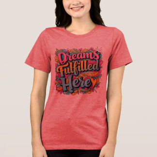 T-shirt En Tri-matière Rêves Réalisés Ici - Motivationnel Gr Dessiné À La