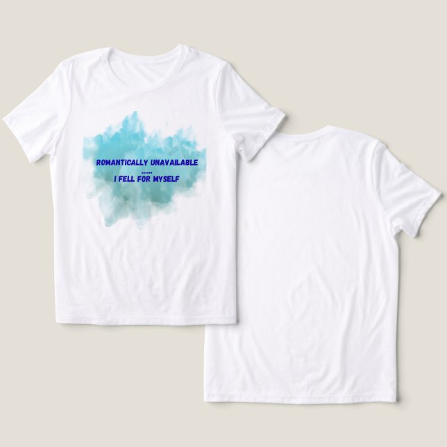 T-shirt En Tri-matière Romantically Unavailable – I am My Own Love Story (Design Recto & Verso)