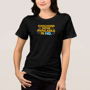 T-shirt En Tri-matière Sarcasme : maintenant disponible en HD - Drôle et