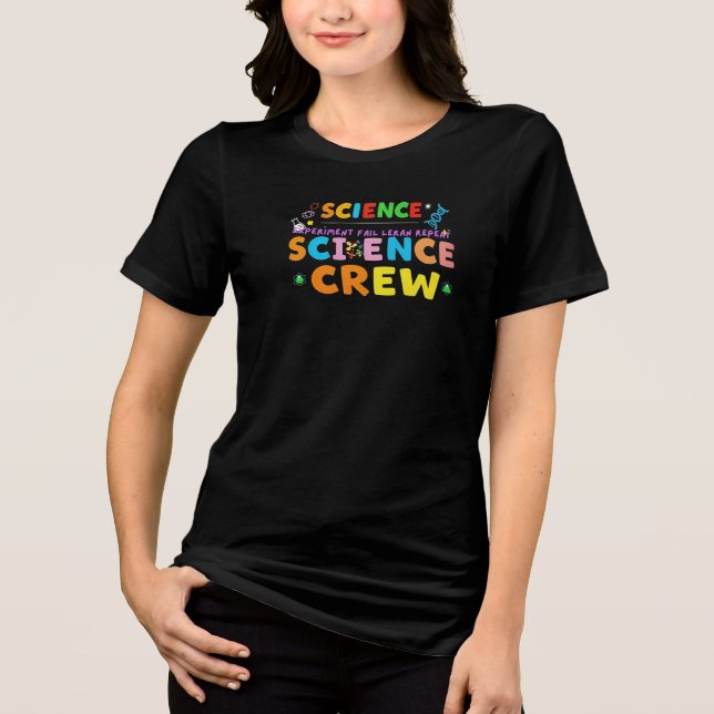 T-shirt En Tri-matière Science Crew – Experiment Fail Learn Repeat (Recto)