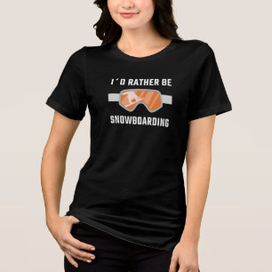T-shirt En Tri-matière Snowboard - J'aimerais mieux faire du snowboard