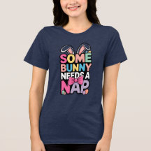 Somebunny Needs Nap Easter Tee Funny Tired Bunny