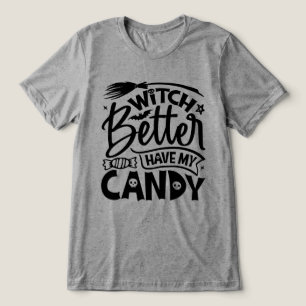 T-shirt En Tri-matière Sorcière Il Vaut Mieux Avoir Mon Bonbon