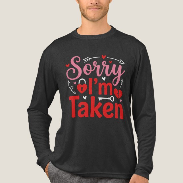 T-shirt En Tri-matière Sorry I’m Taken Funny Valentine Relationship Desig (Recto)