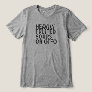 T-shirt En Tri-matière Sours à fruits lourds ou GTFO