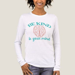 T-shirt En Tri-matière Soyez gentil avec votre esprit – Sensibilisation à