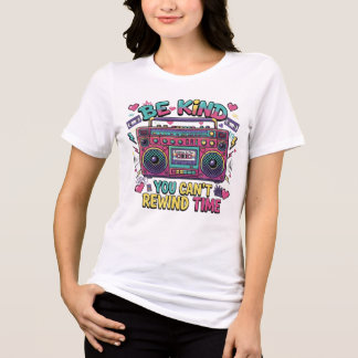 T-shirt En Tri-matière Soyez Gentil Vous Ne Pouvez Pas Rembobiner Le Temp