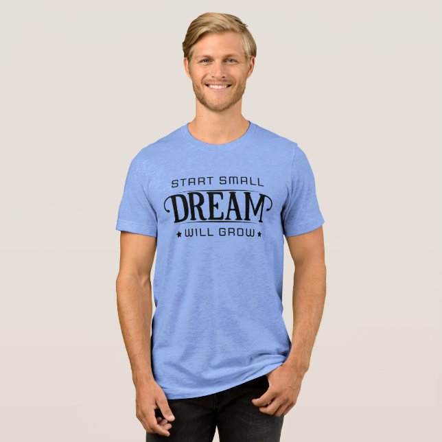T-shirt En Tri-matière Start Small Dream Will Glow (Recto plein)