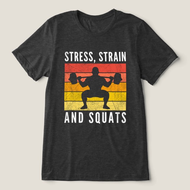 T-shirt En Tri-matière Stress Strain and Squats Tee, Funny Engineer Gym (Design Recto)