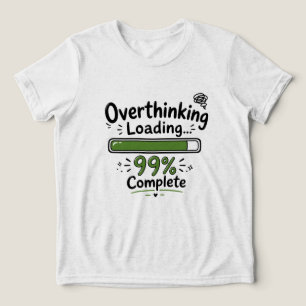 T-shirt En Tri-matière Suranalyse Chargement 99% Terminé Citation Drôle