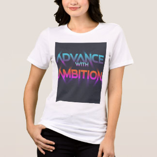 T-shirt En Tri-matière T-shirt "Advance with Ambition"