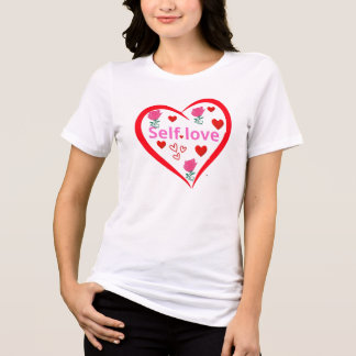 T-shirt En Tri-matière T SHIRTAmour de soi Cœur & Roses – Femmes Positive