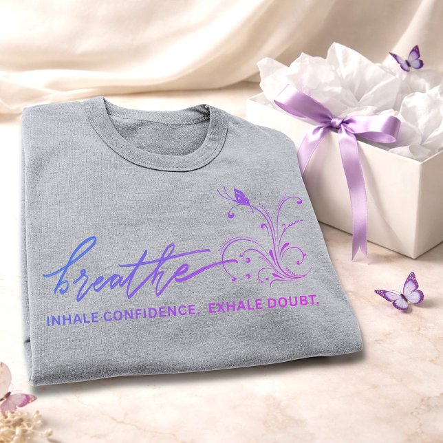 T-shirt En Tri-matière Tee Breathe / Inhale Confidence (Créateur téléchargé)