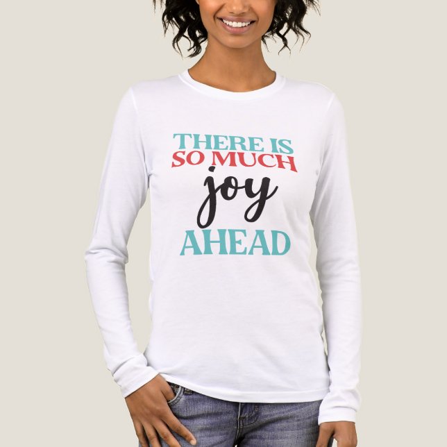 T-shirt En Tri-matière There Is So Much Joy Ahead Mental Health Quote (Recto)