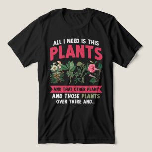 T-shirt En Tri-matière Tout Ce Dont J'Ai Besoin, C'Est Ce Plante