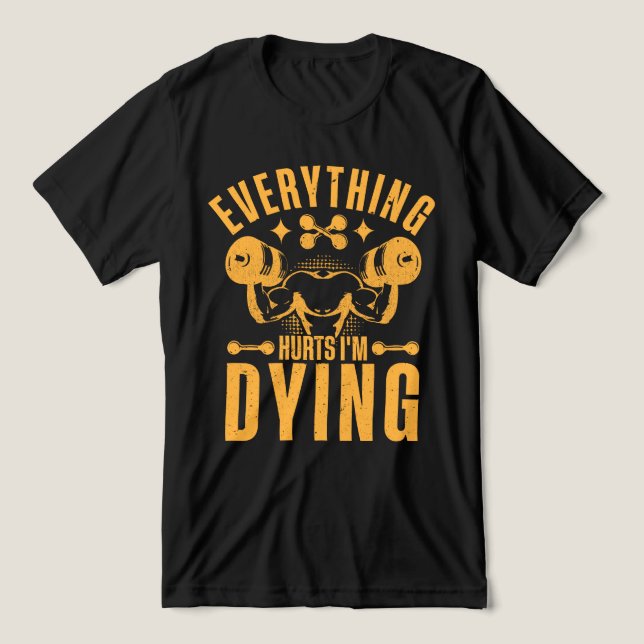 T-shirt En Tri-matière Tout fait mal Je suis Dying Fitness amateurs (Design Recto)