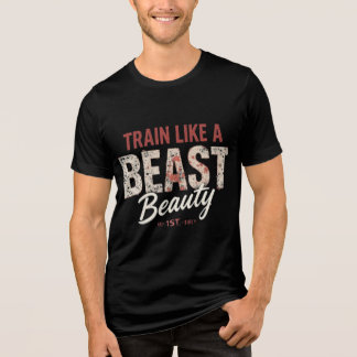 T-shirt En Tri-matière "Train Like a Beast, Look Like a Beauty T-Shirt - 
