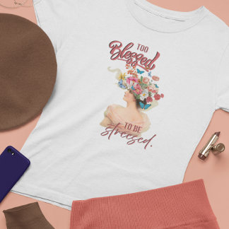 T-shirt En Tri-matière Trop bénie pour être stressée Tee