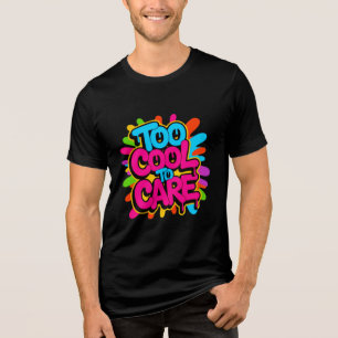 T-shirt En Tri-matière Trop Cool Pour Se Soucier — Tee-shirt à typographi
